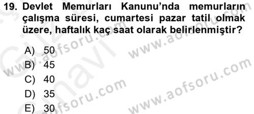 Kamu Personel Hukuku Dersi 2018 - 2019 Yılı (Vize) Ara Sınavı 19. Soru