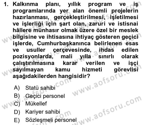 Kamu Personel Hukuku Dersi 2020 - 2021 Yılı Yaz Okulu Sınav Soruları 1. Soru