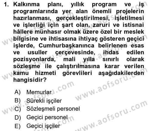Kamu Personel Hukuku Dersi 2024 - 2025 Yılı (Vize) Ara Sınav Soruları 1. Soru