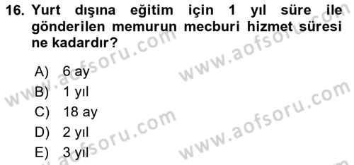Kamu Personel Hukuku Dersi 2024 - 2025 Yılı (Final) Dönem Sonu Sınav Soruları 16. Soru