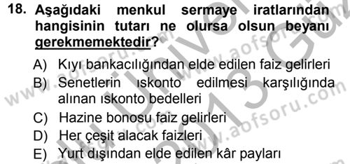 Özel Vergi Hukuku 1 Dersi 2012 - 2013 Yılı (Vize) Ara Sınav Soruları 18. Soru