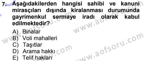 Özel Vergi Hukuku 1 Dersi 2012 - 2013 Yılı (Final) Dönem Sonu Sınav Soruları 7. Soru