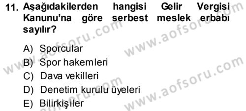 Özel Vergi Hukuku 1 Dersi 2013 - 2014 Yılı (Vize) Ara Sınav Soruları 11. Soru