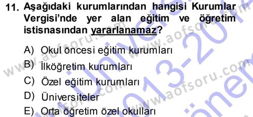Özel Vergi Hukuku 1 Dersi 2013 - 2014 Yılı (Final) Dönem Sonu Sınav Soruları 11. Soru