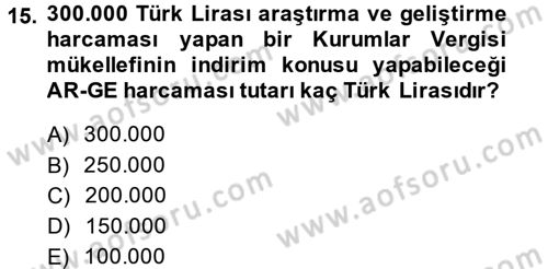 Özel Vergi Hukuku 1 Dersi 2013 - 2014 Yılı (Final) Dönem Sonu Sınav Soruları 15. Soru