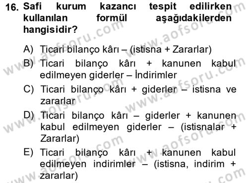 Özel Vergi Hukuku 1 Dersi 2013 - 2014 Yılı (Final) Dönem Sonu Sınav Soruları 16. Soru
