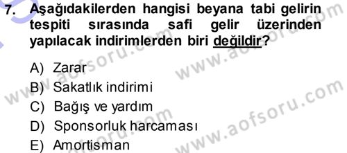 Özel Vergi Hukuku 1 Dersi 2013 - 2014 Yılı (Final) Dönem Sonu Sınav Soruları 7. Soru