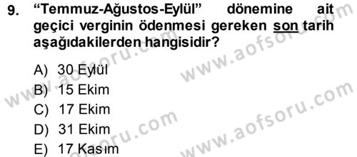 Özel Vergi Hukuku 1 Dersi 2013 - 2014 Yılı (Final) Dönem Sonu Sınav Soruları 9. Soru