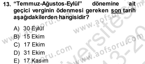 Özel Vergi Hukuku 1 Dersi 2013 - 2014 Yılı Tek Ders Sınav Soruları 13. Soru
