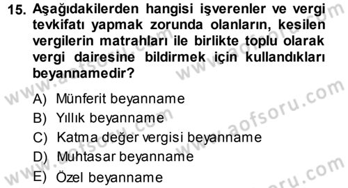 Özel Vergi Hukuku 1 Dersi 2013 - 2014 Yılı Tek Ders Sınav Soruları 15. Soru