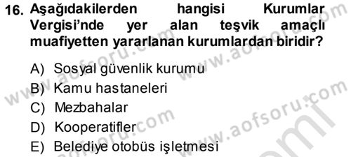 Özel Vergi Hukuku 1 Dersi 2013 - 2014 Yılı Tek Ders Sınav Soruları 16. Soru