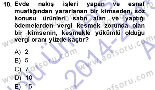 Özel Vergi Hukuku 1 Dersi 2014 - 2015 Yılı (Vize) Ara Sınav Soruları 10. Soru