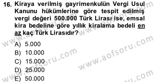 Özel Vergi Hukuku 1 Dersi 2014 - 2015 Yılı (Vize) Ara Sınav Soruları 16. Soru