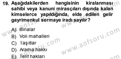 Özel Vergi Hukuku 1 Dersi 2014 - 2015 Yılı (Vize) Ara Sınav Soruları 19. Soru