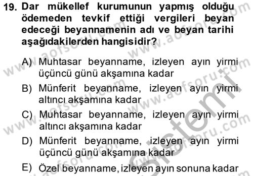 Özel Vergi Hukuku 1 Dersi 2014 - 2015 Yılı (Final) Dönem Sonu Sınav Soruları 19. Soru