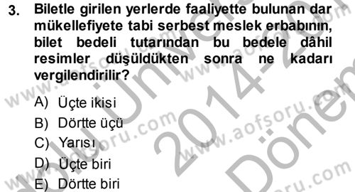 Özel Vergi Hukuku 1 Dersi 2014 - 2015 Yılı (Final) Dönem Sonu Sınav Soruları 3. Soru