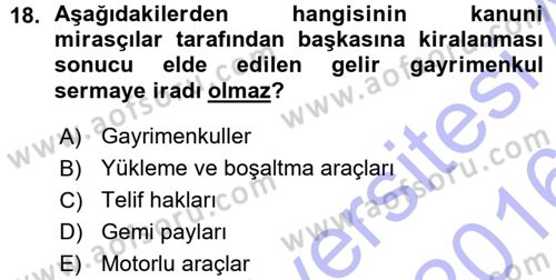 Özel Vergi Hukuku 1 Dersi 2015 - 2016 Yılı (Vize) Ara Sınav Soruları 18. Soru