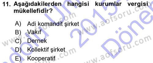 Özel Vergi Hukuku 1 Dersi 2015 - 2016 Yılı (Final) Dönem Sonu Sınav Soruları 11. Soru