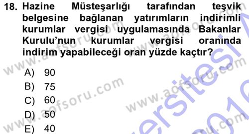 Özel Vergi Hukuku 1 Dersi 2015 - 2016 Yılı (Final) Dönem Sonu Sınav Soruları 18. Soru