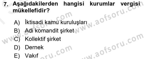 Özel Vergi Hukuku 1 Dersi 2016 - 2017 Yılı (Final) Dönem Sonu Sınav Soruları 7. Soru