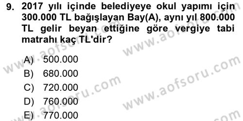 Özel Vergi Hukuku 1 Dersi 2017 - 2018 Yılı 3 Ders Sınav Soruları 9. Soru