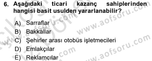 Özel Vergi Hukuku 1 Dersi 2017 - 2018 Yılı (Vize) Ara Sınav Soruları 6. Soru