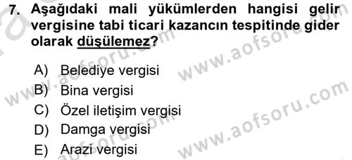 Özel Vergi Hukuku 1 Dersi 2017 - 2018 Yılı (Vize) Ara Sınav Soruları 7. Soru