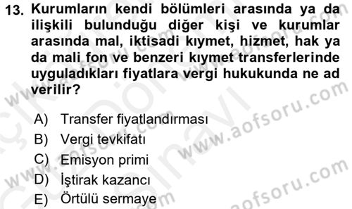 Özel Vergi Hukuku 1 Dersi 2017 - 2018 Yılı (Final) Dönem Sonu Sınav Soruları 13. Soru