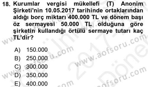 Özel Vergi Hukuku 1 Dersi 2017 - 2018 Yılı (Final) Dönem Sonu Sınav Soruları 18. Soru