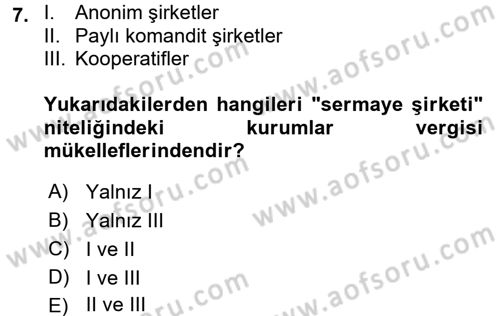 Özel Vergi Hukuku 1 Dersi 2017 - 2018 Yılı (Final) Dönem Sonu Sınav Soruları 7. Soru