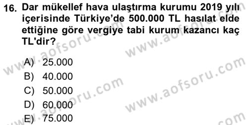 Özel Vergi Hukuku 1 Dersi 2018 - 2019 Yılı (Vize) Ara Sınav Soruları 16. Soru