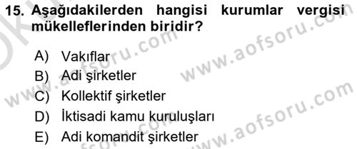 Özel Vergi Hukuku 1 Dersi 2020 - 2021 Yılı Yaz Okulu Sınav Soruları 15. Soru