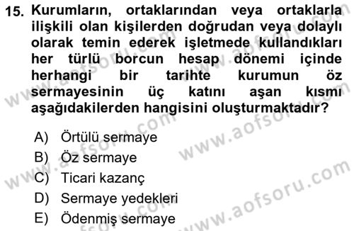 Özel Vergi Hukuku 1 Dersi 2021 - 2022 Yılı (Final) Dönem Sonu Sınav Soruları 15. Soru