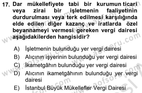 Özel Vergi Hukuku 1 Dersi 2021 - 2022 Yılı (Final) Dönem Sonu Sınav Soruları 17. Soru