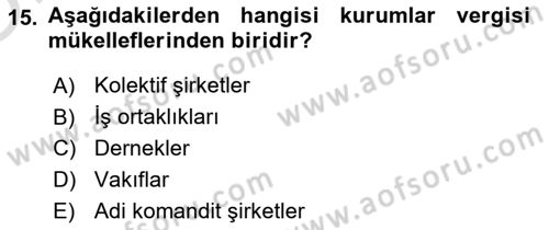 Özel Vergi Hukuku 1 Dersi 2024 - 2025 Yılı Yaz Okulu Sınav Soruları 15. Soru
