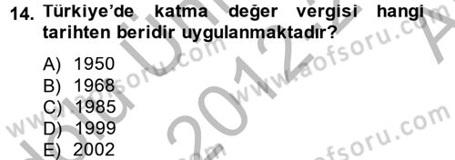 Özel Vergi Hukuku 2 Dersi 2012 - 2013 Yılı (Vize) Ara Sınav Soruları 14. Soru