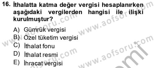 Özel Vergi Hukuku 2 Dersi 2012 - 2013 Yılı (Vize) Ara Sınav Soruları 16. Soru