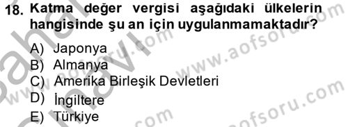 Özel Vergi Hukuku 2 Dersi 2012 - 2013 Yılı (Vize) Ara Sınav Soruları 18. Soru