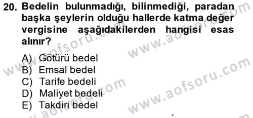 Özel Vergi Hukuku 2 Dersi 2012 - 2013 Yılı (Vize) Ara Sınav Soruları 20. Soru