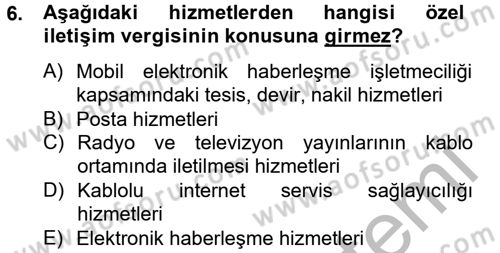 Özel Vergi Hukuku 2 Dersi 2012 - 2013 Yılı (Vize) Ara Sınav Soruları 6. Soru