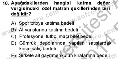 Özel Vergi Hukuku 2 Dersi 2013 - 2014 Yılı (Vize) Ara Sınavı 10. Soru