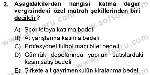 Özel Vergi Hukuku 2 Dersi 2013 - 2014 Yılı Tek Ders Sınavı 2. Soru