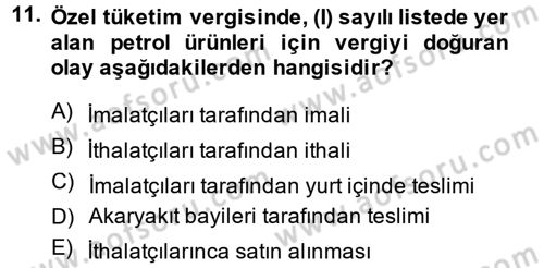 Özel Vergi Hukuku 2 Dersi 2014 - 2015 Yılı (Vize) Ara Sınav Soruları 11. Soru
