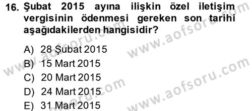 Özel Vergi Hukuku 2 Dersi 2014 - 2015 Yılı (Vize) Ara Sınavı 16. Soru