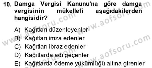 Özel Vergi Hukuku 2 Dersi 2014 - 2015 Yılı (Final) Dönem Sonu Sınavı 10. Soru