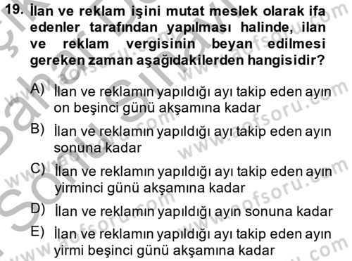 Özel Vergi Hukuku 2 Dersi 2014 - 2015 Yılı (Final) Dönem Sonu Sınav Soruları 19. Soru