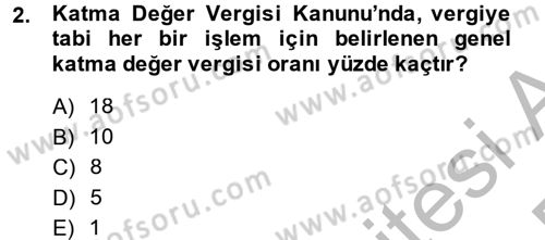 Özel Vergi Hukuku 2 Dersi 2014 - 2015 Yılı (Final) Dönem Sonu Sınav Soruları 2. Soru