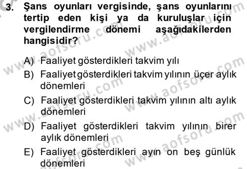 Özel Vergi Hukuku 2 Dersi 2014 - 2015 Yılı (Final) Dönem Sonu Sınav Soruları 3. Soru