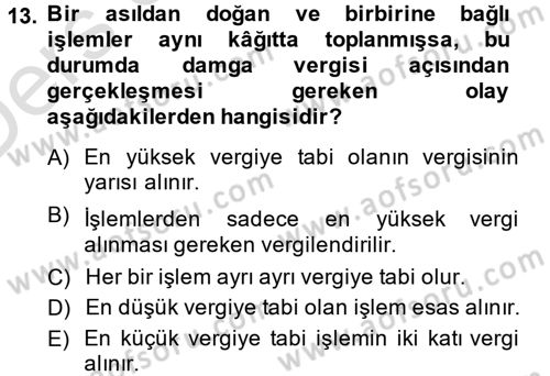 Özel Vergi Hukuku 2 Dersi 2014 - 2015 Yılı Tek Ders Sınav Soruları 13. Soru