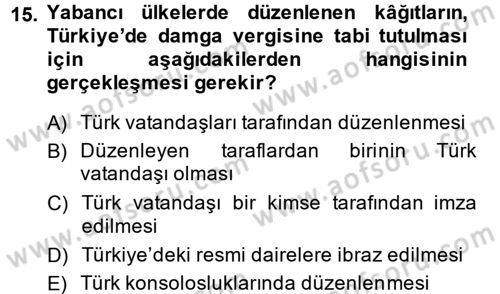 Özel Vergi Hukuku 2 Dersi 2014 - 2015 Yılı Tek Ders Sınav Soruları 15. Soru